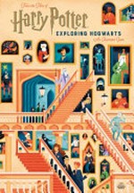 Exploring Hogwarts : an illustrated guide / text by Jody Revenson ; illustrations by Studio Muti.