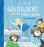 Goldilocks and the three bears / Sue de Gennaro.