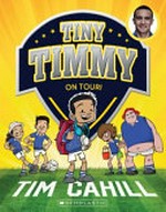 On tour! / text by Tim Cahill and Julian Gray ; illustrated by Heath McKenzie.