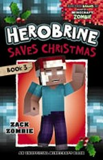 Herobrine saves Christmas / Zack Zombie.