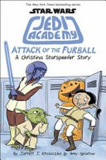 Attack of the furball : a Christina Starspeeder story / Jarrett J. Krosoczka & Amy Ignatow.