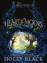 Heart of the moors / Holly Black.