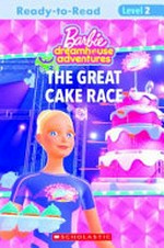 The great cake race / adapted by Kristen L. Depken ; based on original screenplay by Grant Moran.