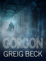 Gorgon / Greig Beck.