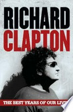 The best years of our lives / Richard Clapton.