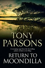 Return to Moondilla / Tony Parsons.