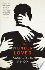The wonder lover / Malcolm Knox.