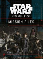 Mission files : info & intel on the rebellion's bravest band of spies / by Jason Fry.
