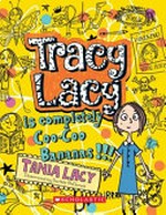 Tracy Lacy is completely coo-coo bananas!!! / Tania Lacy ; illustrated by Danielle McDonald.