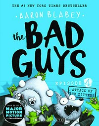 The bad guys. Episode 4, Attack of the Zittens / Aaron Blabey.