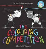 The colouring competition / Heath McKenzie.