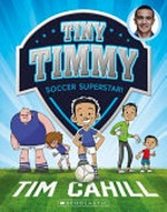 Soccer superstar / text by Tim Cahill and Julian Gray ; illustrated by Heath McKenzie.