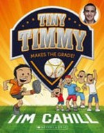 Tiny Timmy makes the grade! / text by Tim Cahill and Julian Gray ; illustrated by Heath McKenzie.