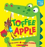 Toffee apple / Peter Combe, Danielle McDonald.
