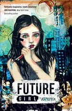Future girl / by Asphyxia.