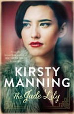 The jade lily / Kirsty Manning.
