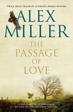The passage of love / Alex Miller.