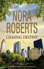 Chasing destiny / Nora Roberts.