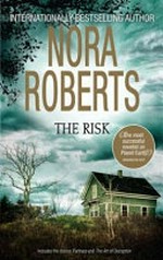The risk / Nora Roberts.