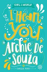 I heart you, Archie de Souza / Chrissie Perry.