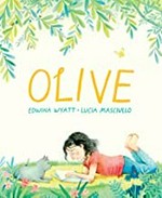 Olive / Edwina Wyatt, Lucia Masciullo.
