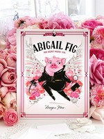 Abigail Fig : the secret agent pig / Megan Hess.