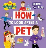 How to look after a pet / [written by Samone Amba].