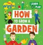How to grow a garden / [written by Samone Amba].