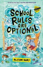 School rules are optional / Alison Hart.