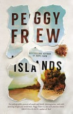 Islands / Peggy Frew.