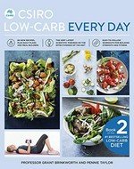CSIRO low-carb everyday / by Professor Grant Brinkworth and Pennie Taylor ; photograhy by Jeremy Simons.
