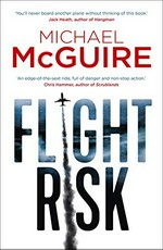 Flight risk / Michael McGuire.