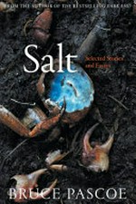 Salt : selected stories and essays / Bruce Pascoe.