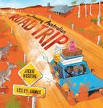 An amazing Australian road trip / Jackie Hosking ; Lesley Vamos.