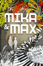 Mika & Max / Laura Bloom.