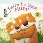 You're the best, Mum! / Charles Fuge.