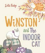 Winston and the indoor cat / written and illustrated by Leila Rudge.