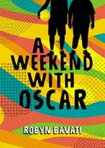 A weekend with Oscar / Robyn Bavati.