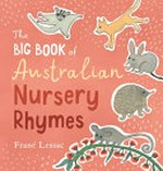 The big book of Australian nursery rhymes / Frané Lessac.