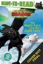 The night fury and the light fury / adapted by Tina Gallo; illustrated by Shane L. Johnson.
