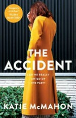 The accident / Katie McMahon.