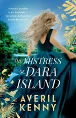 The mistress of Dara Island / Averil Kenny.