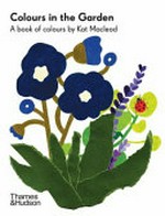 Colours in the garden : a book of colours / by Kat Macleod.