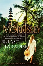 The last paradise / Di Morrissey.