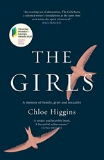 The girls : a memoir of family, grief and sexuality / Chloe Higgins.