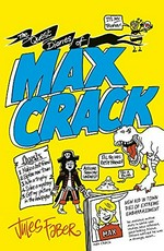 The quest diaries of Max Crack / [written and illustrated by] Jules Faber.