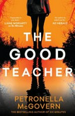 The good teacher / Petronella McGovern.
