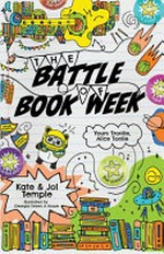 The battle of book week / Kate & Jol Temple ; illustrated by Georgia Norton Lodge (Georgia Draws A House).