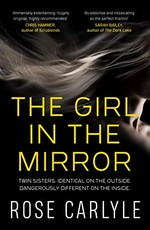The girl in the mirror / Rose Carlyle.