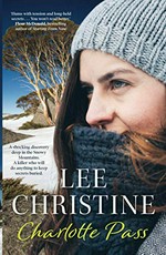 Charlotte Pass / Lee Christine.